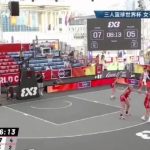 China Women’s 3×3 Basketball Team Falls to Poland in FIBA World Cup